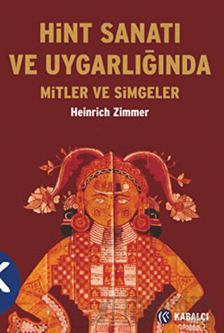 Hint Sanatı ve Uygarlığında Mitler ve Simgeler Heinrich Zimmer