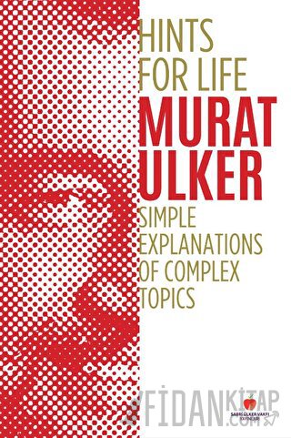 Hints For Life - Simple Explanations of Complex Topics (Ciltli) Murat 