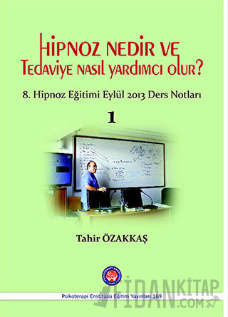 Hipnoz Nedir ve Tedaviye Nasıl Yardımcı Olur? Tahir Özakkaş