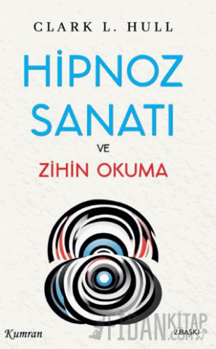 Hipnoz Sanatı ve Zihin Okuma Clark L. Hull