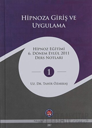 Hipnoza Giriş ve Uygulama Tahir Özakkaş