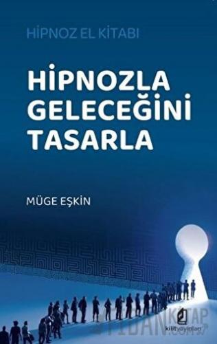 Hipnozla Geleceğini Tasarla Müge Eşkin