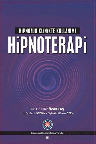 Hipnozun Klinikte Kullanımı : Hipnoterapi Betül Sezgin