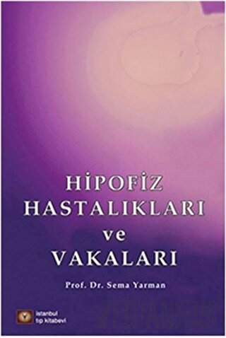 Hipofiz Hastalıkları ve Vakaları Sema Yarman