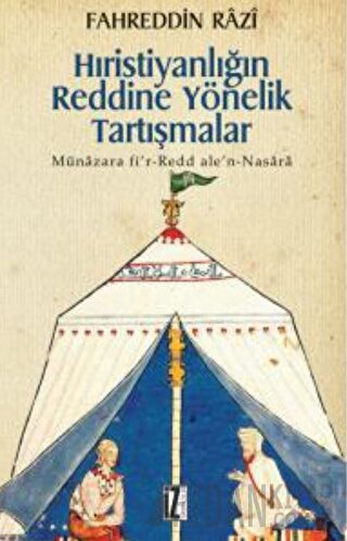 Hıristiyanlığın Reddine Yönelik Tartışmalar Fahreddin Razi