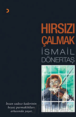 Hırsızı Çalmak İsmail Dönertaş