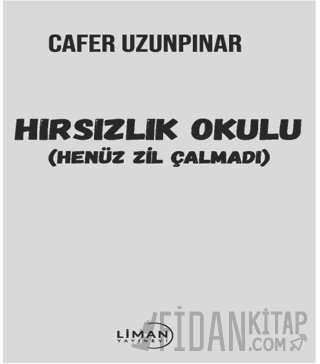 Hırsızlık Okulu Cafer Uzunpınar