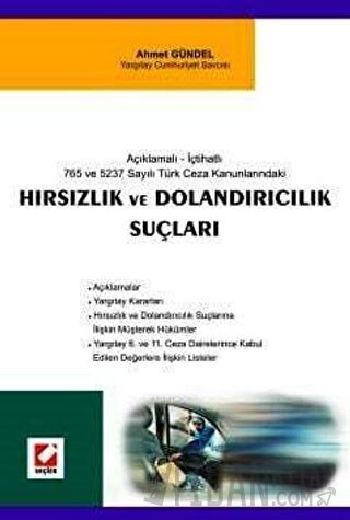 Açıklamalı &#8211; İçtihatlıHırsızlık ve Dolandırıcılık Suçları Ahmet 