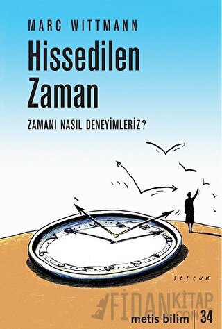 Hissedilen Zaman Marc Wittmann