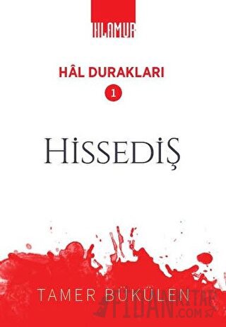 Hissediş - Hal Durakları 1 Tamer Bükülen