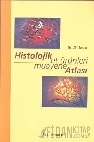 Histolojik Et Ürünleri Muayane Atlası Ali Torun