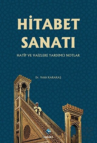 Hitabet Sanatı -Hatip ve Vaizlere Yardımcı Notlar Vehbi Karakaş