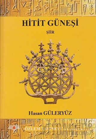 Hitit Güneşi Hasan Güleryüz