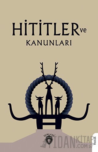 Hititler ve Kanunları Avram Galanti