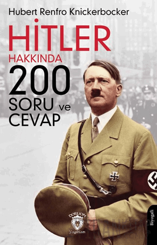 Hitler Hakkında 200 Soru ve Cevap Hubert Renfro Knickerbocker