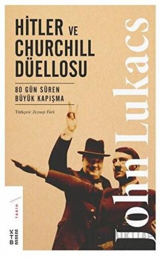 Hitler ve Churchill Düellosu John Lukacs