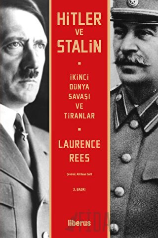 Hitler ve Stalin İkinci Dünya Savaşı ve Tiranlar Laurence Rees