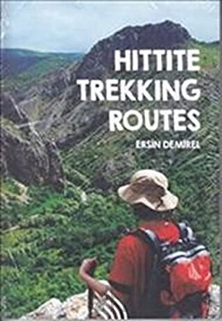 Hittite Trekking Routes Ersin Demirel