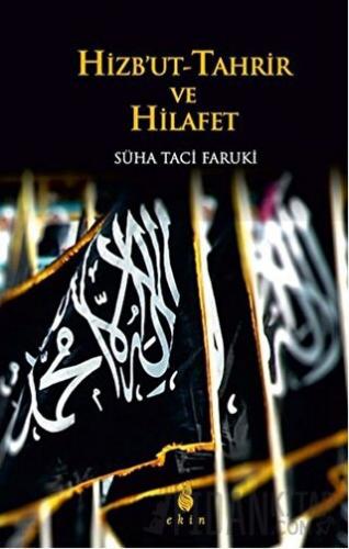 Hizbut-Tahrir ve Hilafet Süha Taci Faruki