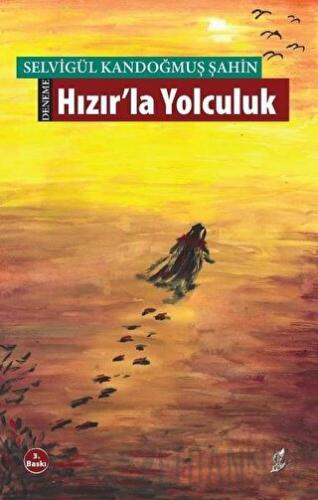 Hızır'la Yolculuk Selvigül Kandoğmuş Şahin