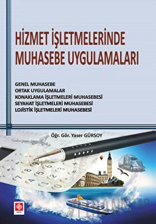 Hizmet İşletmelerinde Muhasebe Uygulamaları Yaser Gürsoy