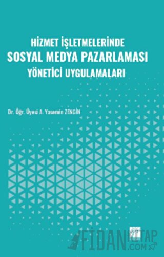 Hizmet İşletmelerinde Sosyal Medya Pazarlaması Yönetici Uygulamaları Y