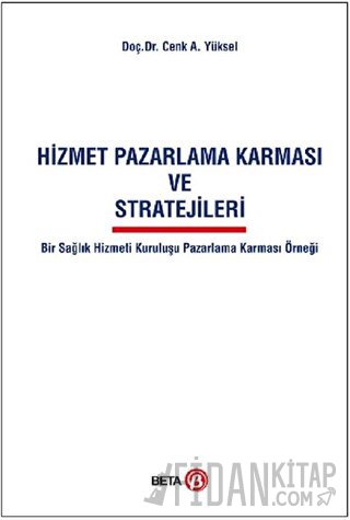 Hizmet Pazarlama Karması ve Stratejileri Cenk A. Yüksel