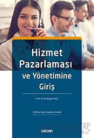 Hizmet Pazarlaması ve Yönetimine Giriş Erdoğan Koç