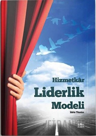 Hizmetkar Liderlik Modeli İdris Tüzün