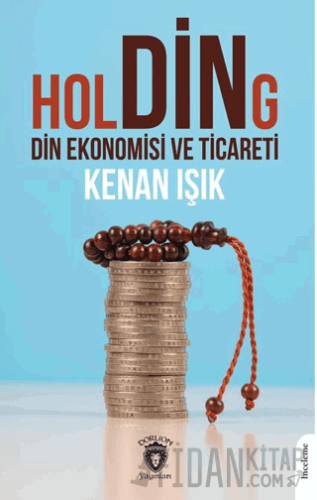 Holding Din Ekonomisi ve Ticareti Kenan Işık