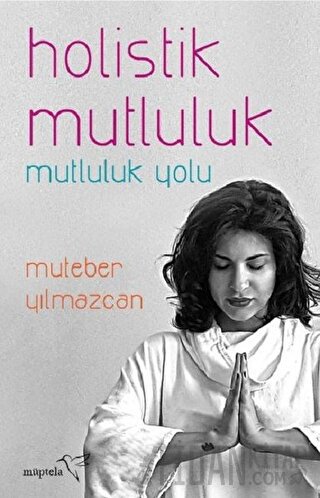 Holistik Mutluluk Muteber Yılmazcan