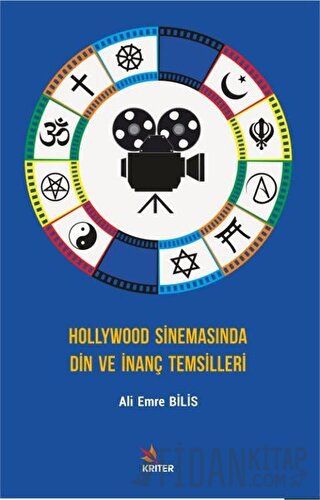 Hollywood Sinemasında Din ve İnanç Temsilleri Ali Emre Bilis