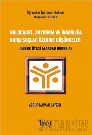 Holocaust, Soykırım ve İnsanlığa Karşı Suçlar Üzerine Düşünceler Abdur