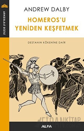 Homeros'u Yeniden Keşfetmek Andrew Dalby