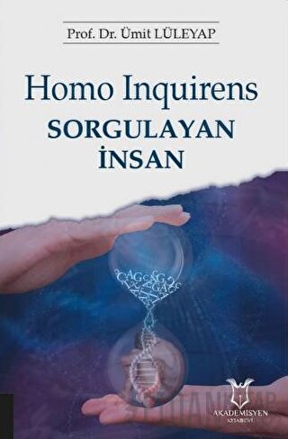 Homo Inquirens: Sorgulayan İnsan H. Ümit Lüleyap