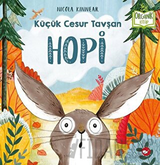 Hopi - Küçük Cesur Tavşan (Ciltli) Nicola Kinnear