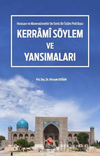 Horasan ve Maveraünnehir'de Ilımlı Bir İslam Politikası - Kerrami Söyl