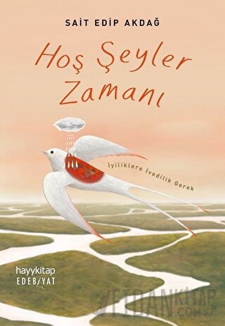 Hoş Şeyler Zamanı Sait Edip Akdağ