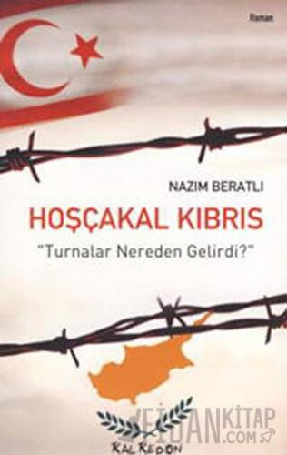 Hoşçakal Kıbrıs "Turnalar Nereden Gelirdi?" Nazım Beratlı