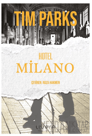 Hotel Milano Tim Parks