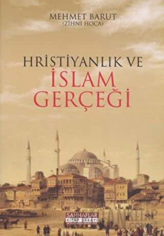 Hristiyanlık ve İslam Gerçeği Mehmet Barut