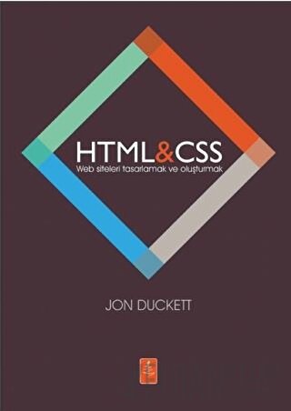 HTML - CSS Web Siteleri Tasarlamak ve Oluşturmak Jon Duckett