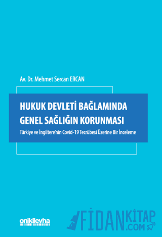 Hukuk Devleti Bağlamında Genel Sağlığın Korunması Mehmet Sercan Ercan