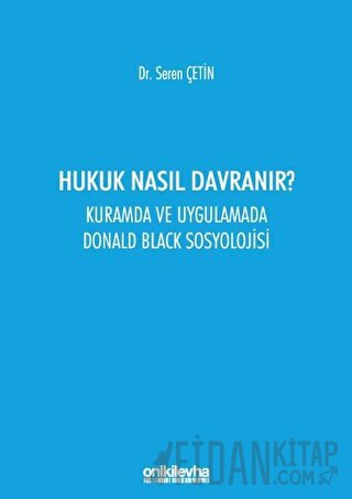 Hukuk Nasıl Davranır? Seren Çetin