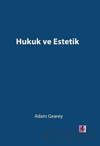 Hukuk ve Estetik Adam Gearey