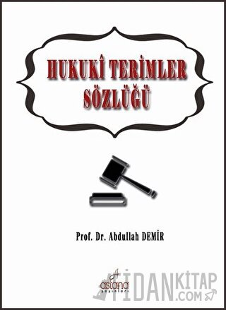 Hukuki Terimler Sözlüğü Abdullah Demir