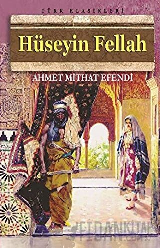 Hüseyin Fellah Ahmet Mithat Efendi