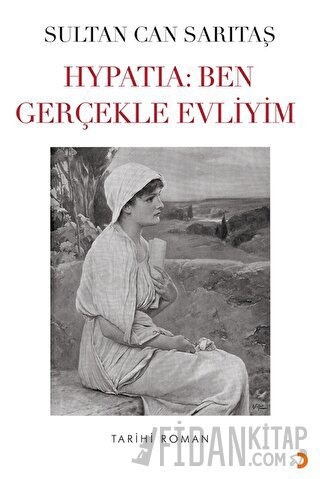 Hypatia: Ben Gerçekle Evliyim Sultan Can Sarıtaş