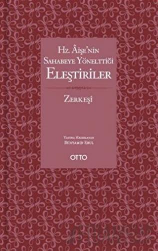 Hz. Aişe’nin Sahabeye Yönelttiği Eleştiriler Bedruddin ez-Zerkeşi