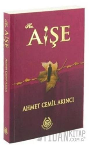 Hz. Aişe Ahmet Cemil Akıncı